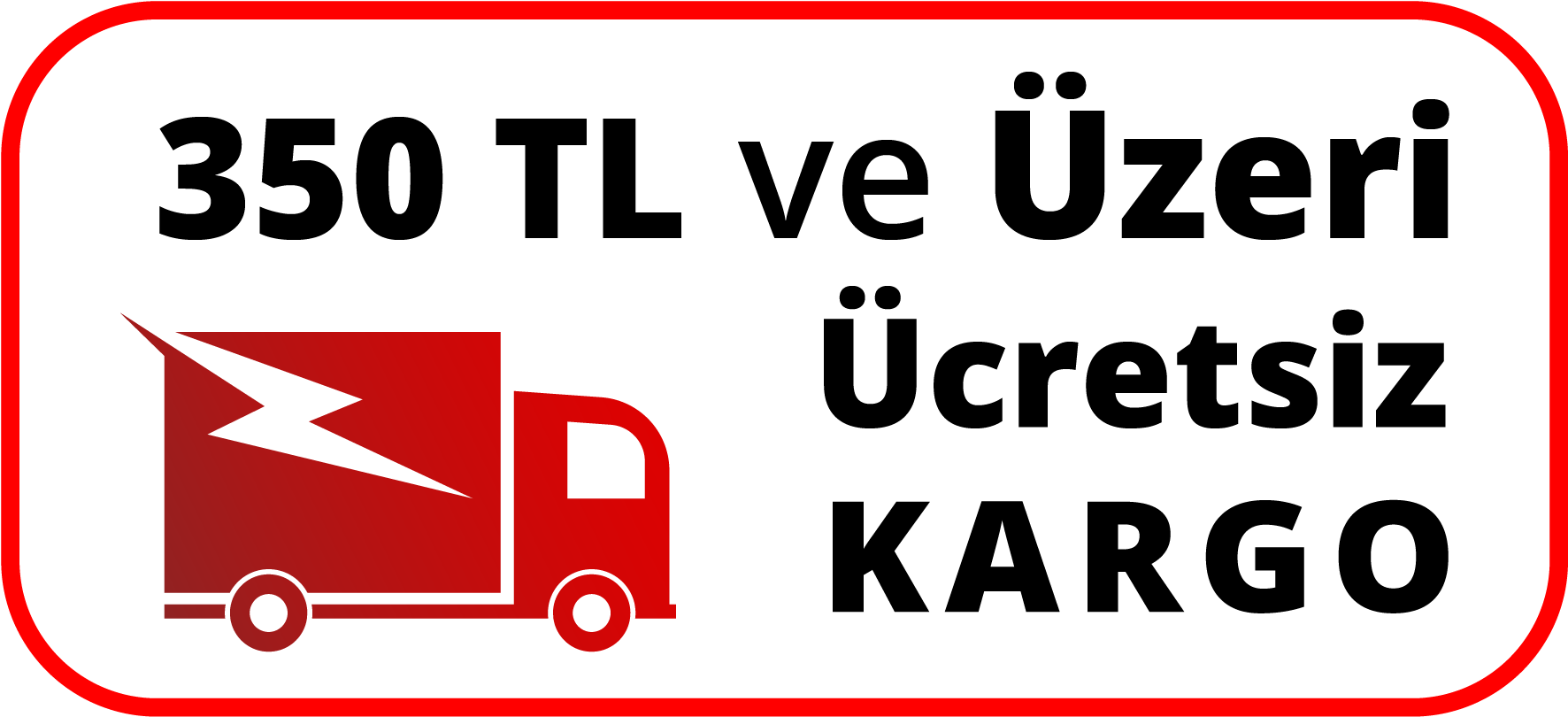 350 TL ve Üzeri Alışverişlerde Ücretsiz Kargo
